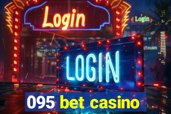 095 bet casino